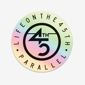 45th Parallel Tagline Sticker in Holographic